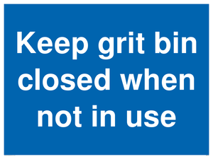 Keep grit bin closed when not in use