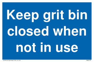 Keep grit bin closed when not in use