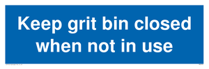 Keep grit bin closed when not in use