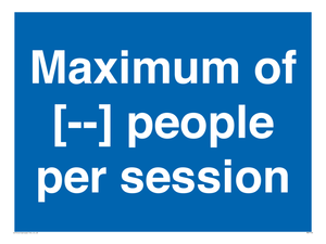 Maximum of [ ] people per session