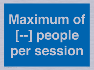 Maximum of [ ] people per session