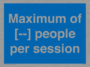 Maximum of [ ] people per session