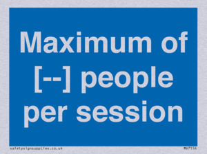 Maximum of [ ] people per session