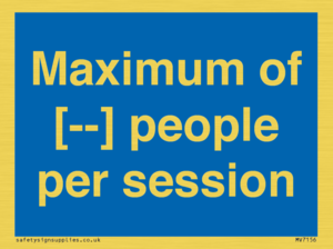 Maximum of [ ] people per session