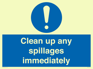 Clean up any spillages immediately