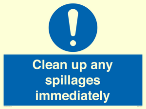 Clean up any spillages immediately