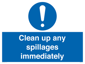 Clean up any spillages immediately