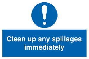 Clean up any spillages immediately