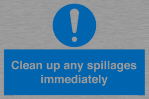Clean up any spillages immediately