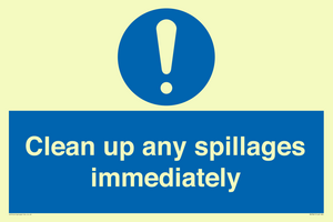 Clean up any spillages immediately