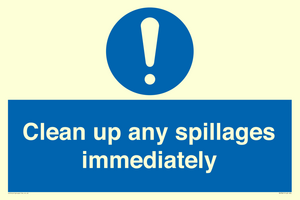Clean up any spillages immediately