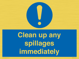 Clean up any spillages immediately