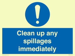 Clean up any spillages immediately