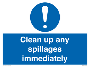 Clean up any spillages immediately
