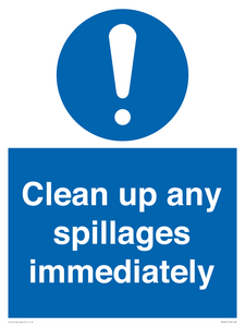 Clean up any spillages immediately