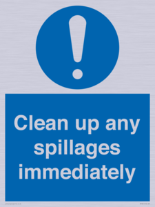 Clean up any spillages immediately