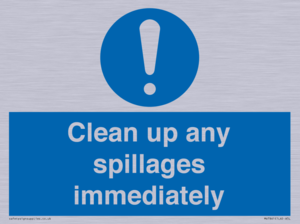 Clean up any spillages immediately