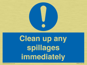 Clean up any spillages immediately