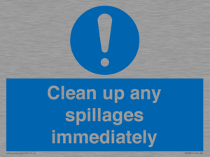 Clean up any spillages immediately