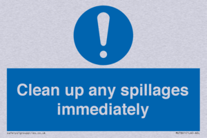 Clean up any spillages immediately