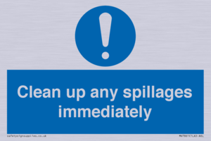 Clean up any spillages immediately