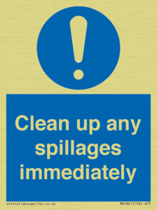 Clean up any spillages immediately