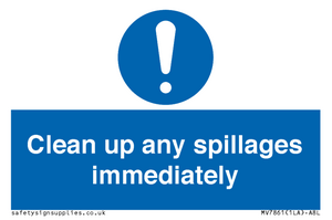 Clean up any spillages immediately