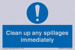 Clean up any spillages immediately