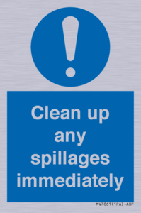 Clean up any spillages immediately