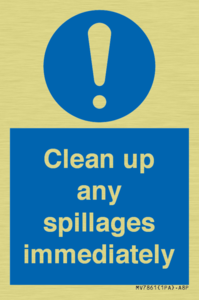 Clean up any spillages immediately