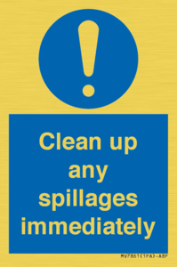 Clean up any spillages immediately