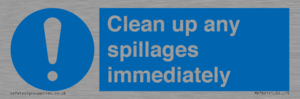 Clean up any spillages immediately