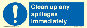 Clean up any spillages immediately