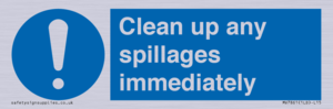 Clean up any spillages immediately