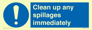 Clean up any spillages immediately