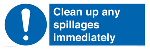 Clean up any spillages immediately