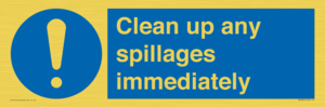 Clean up any spillages immediately