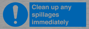 Clean up any spillages immediately