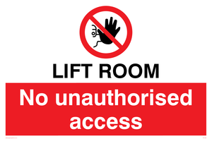 Lift room. No unauthorised access sign 