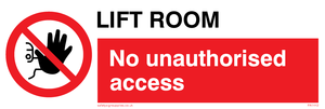 Lift room. No unauthorised access sign 