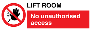 Lift room. No unauthorised access sign 