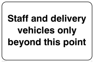 Staff and delivery vehicles only