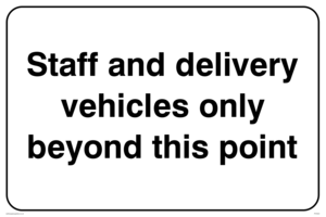 Staff and delivery vehicles only
