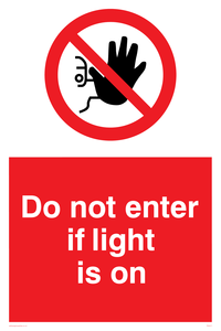 Do not enter if light is on