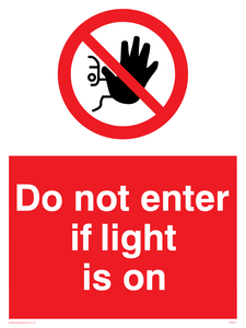 Do not enter if light is on