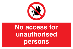 No access to unauthorised persons Prohibition Sign 
