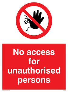 No access to unauthorised persons Prohibition Sign 