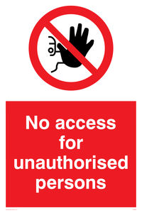 No access to unauthorised persons Prohibition Sign