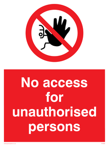 No access to unauthorised persons Prohibition Sign 