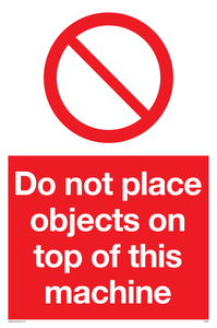 Do not place objects on top of this machine Prohibition Sign